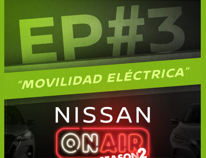 Fotos de Nissan ON AIR Episodio 3: Movilidad eléctrica