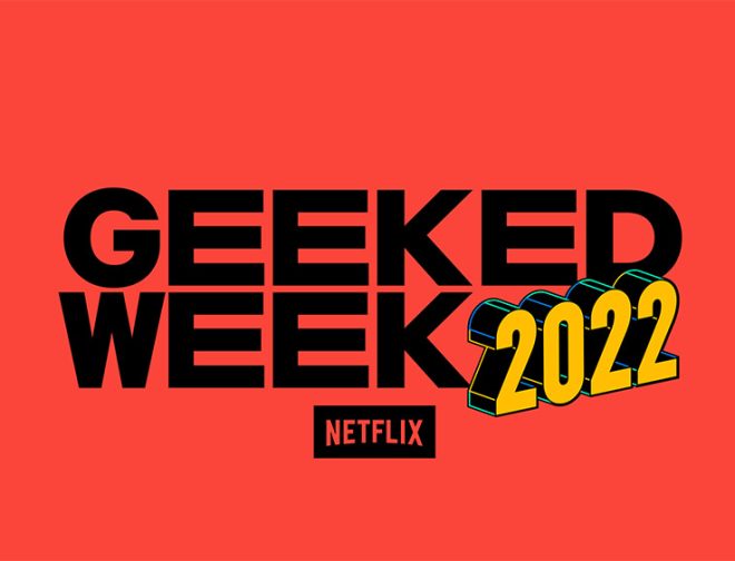 Foto de Netflix presenta un primer vistazo a la Geeked Week 2022 con un tráiler