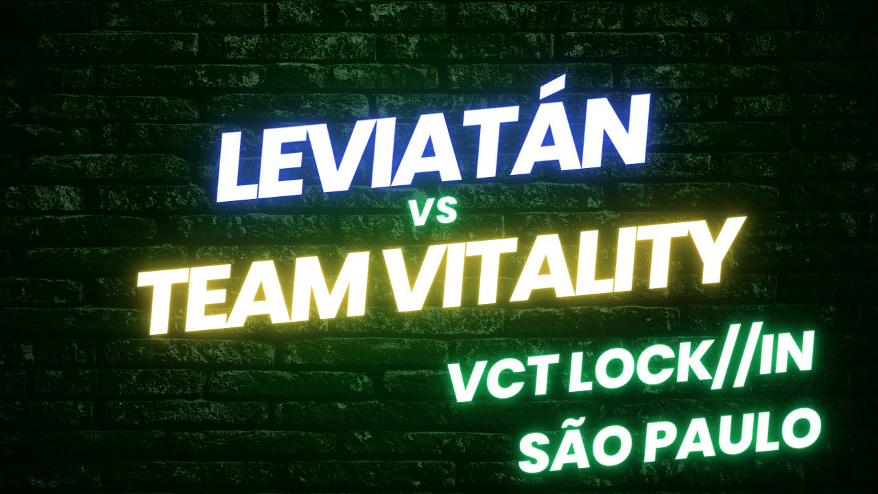 Foto de Valorant: Conoce el horario y donde ver Leviatán vs Team Vitality del torneo VCT LOCK//IN São Paulo