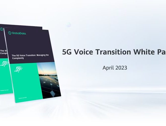 Fotos de GlobalData y Huawei publican un documento técnico sobre la transición de voz a 5G: los servicios de voz siguen siendo fundamentales para las empresas de telecomunicaciones