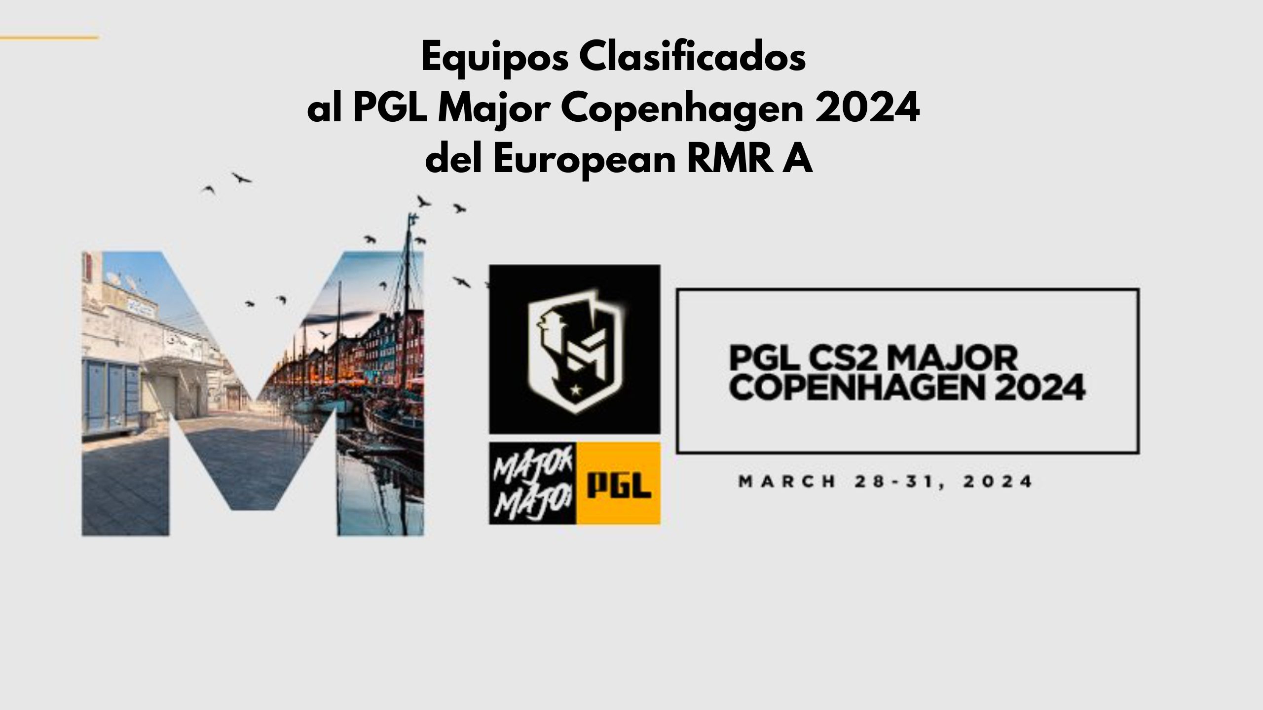 Foto de Equipos clasificados al PGL Major Copenhagen 2024 del European RMR A