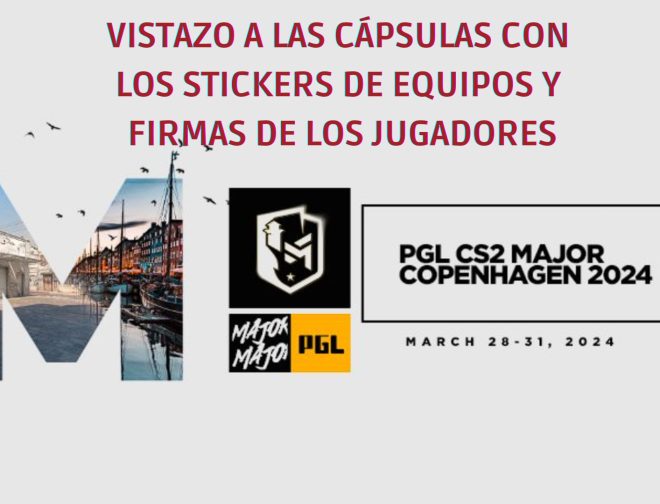 Fotos de Valve lanza las cápsulas con los stickers de equipos y firmas de los jugadores del PGL Major Copenhagen 2024