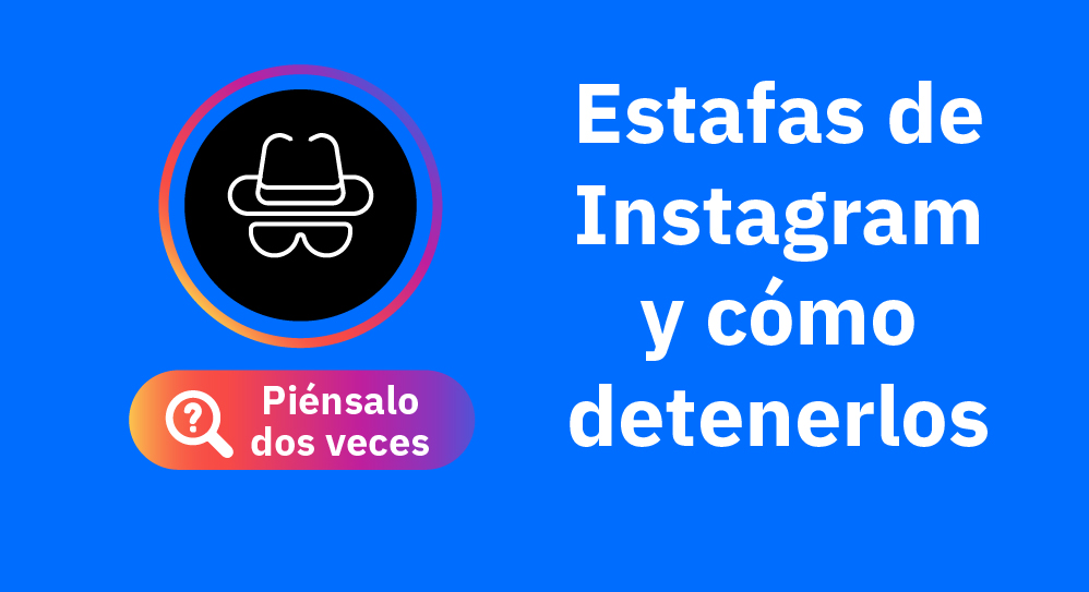 Foto de Estafas en Instagram se intensifican y ponen en riesgo la seguridad digital de los usuarios